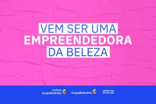 Estado e Grupo Boticário oferecem capacitação na área da beleza para mulheres